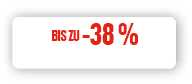  bis zu -38 %