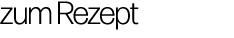 zum Rezept